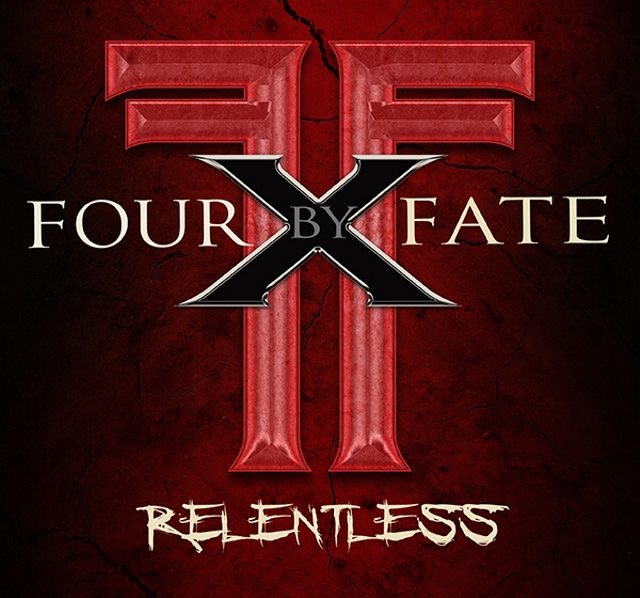 Four By Fate Relentless